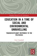 Education In A Time Of Social And Environmental Unravelling