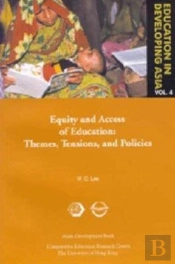 Education In Developing Asia V 6 Â€“ Equity And Equity And Access To Education Â€“ Themes, Tensions, And Policies