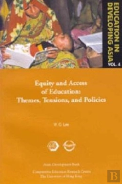 Bertrand.pt - Education In Developing Asia V 6 Â€“ Equity And Equity And Access To Education Â€“ Themes, Tensions, And Policies