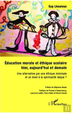 Bertrand.pt - Éducation Morale Et Éthique Scolaire Hier, Aujourd'Hui Et Demain ; Une Alternative Par Une Éthique Minimale Et Un Éveil À La Spiritualité Laïque ?