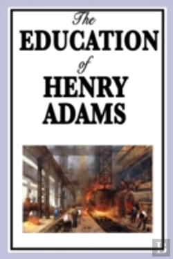 Bertrand.pt - Education Of Henry Adams
