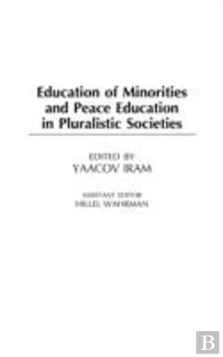 Bertrand.pt - Education Of Minorities And Peace Education In Pluralistic Societies