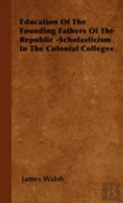 Education Of The Founding Fathers Of The
