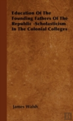 Bertrand.pt - Education Of The Founding Fathers Of The