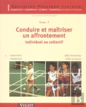 Education Physique Scolaire T.7 ; Conduire Et Maitriser Un Affrontement