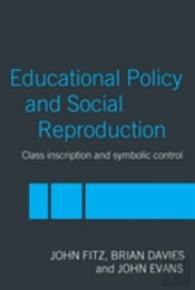 Education Policy And Social Reproduction