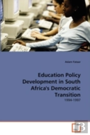Education Policy Development In South Africa'S Democratic Transition