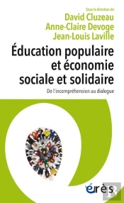 Éducation Populaire Et Économie Sociale Et Solidaire : De L'Incompréhension Au Dialogue