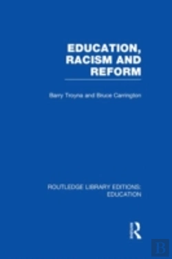 Bertrand.pt - Education, Racism And Reform (Rle Edu J)