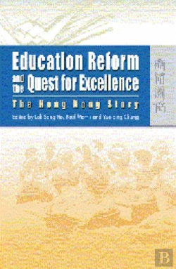 Bertrand.pt - Education Reform And The Quest For Excellence Â€“ The Hong Kong Story