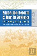 Education Reform And The Quest For Excellence Â€“ The Hong Kong Story
