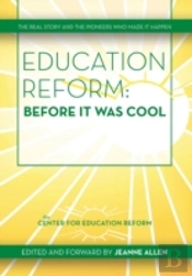 Education Reform: Before It Was Cool: Th