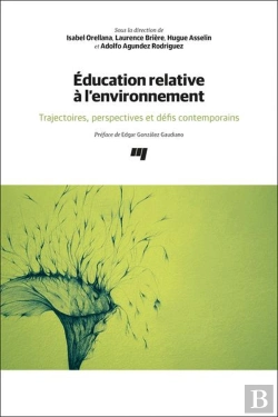 Bertrand.pt - Éducation Relative À L'Environnement : Trajectoires, Perspectives Et Défis Contemporains