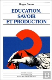 Éducation, Savoir Et Production
