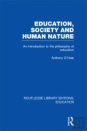 Education, Society And Human Nature (Rle Edu K)