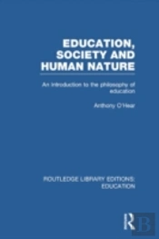 Education, Society And Human Nature (Rle Edu K)