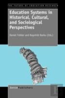 Education Systems In Historical, Cultural, And Sociological Perspectives