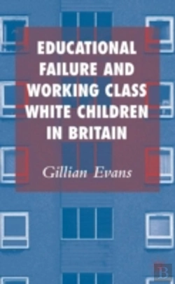Bertrand.pt - Educational Failure And Working Class White Children In Britain