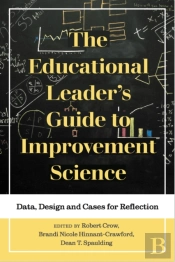 Educational Leader'S Guide To Improvement Science
