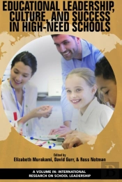 Educational Leadership, Culture, And Success In High-Need Schools