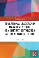 Educational Leadership, Management, And Administration Through Actor-Network Theory