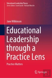 Educational Leadership Through A Practice Lens