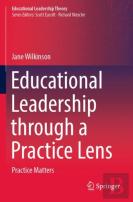 Educational Leadership Through A Practice Lens