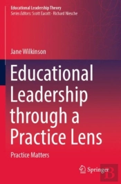 Educational Leadership Through A Practice Lens