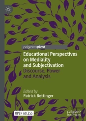 Educational Perspectives On Mediality And Subjectivation