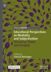 Educational Perspectives On Mediality And Subjectivation