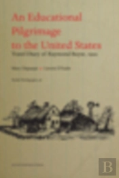 Educational Pilgrimage To The United States. Un Pelerinage Psycho-Pedagogique Aux Etats-Unis.