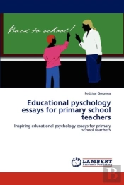 Educational Pyschology Essays For Primary School Teachers