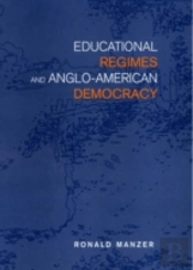 Educational Regimes And Anglo-American Democracy