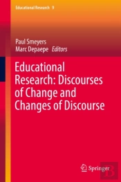 Educational Research: Discourses Of Change And Changes Of Discourse