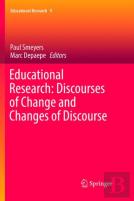 Educational Research: Discourses Of Change And Changes Of Discourse