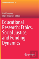 Educational Research: Ethics, Social Justice, And Funding Dynamics
