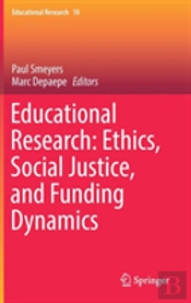 Educational Research: Ethics, Social Justice, And Funding Dynamics