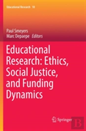 Educational Research: Ethics, Social Justice, And Funding Dynamics