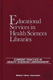 Educational Services In Health Sciences Libraries