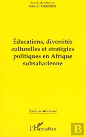 Educations Diversites Culturelles Et Strategies Politiques En Afrique Subsaharienne