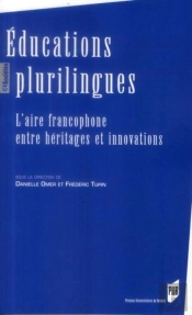 Éducations Plurilingues ; L'Aire Francophone Entre Héritages Et Innovations