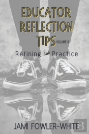 Educator Reflection Tips Volume Ii