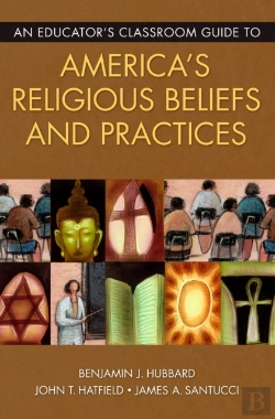 Bertrand.pt - Educator'S Classroom Guide To America'S Religious Beliefs And Practices