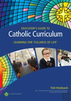 Bertrand.pt - Educator'S Guide To Catholic Curriculum