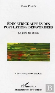 Educatrice Aupres Des Populations Defavorisees ; La Part Des Choses