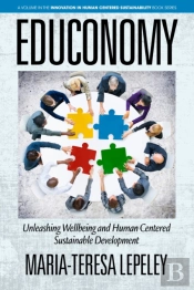 Educonomy. Unleashing Wellbeing And Human Centered Sustainable Development