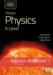 Eduqas Physics A Level - Revision Workbook 1