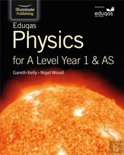 Bertrand.pt - Eduqas Physics For A Level Year 1 & As: Student Book