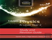 Eduqas Physics For A Level Year 2: Study And Revision Guide