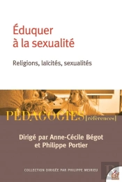 Éduquer À La Sexualité : Religions, Laïcités, Sexualités